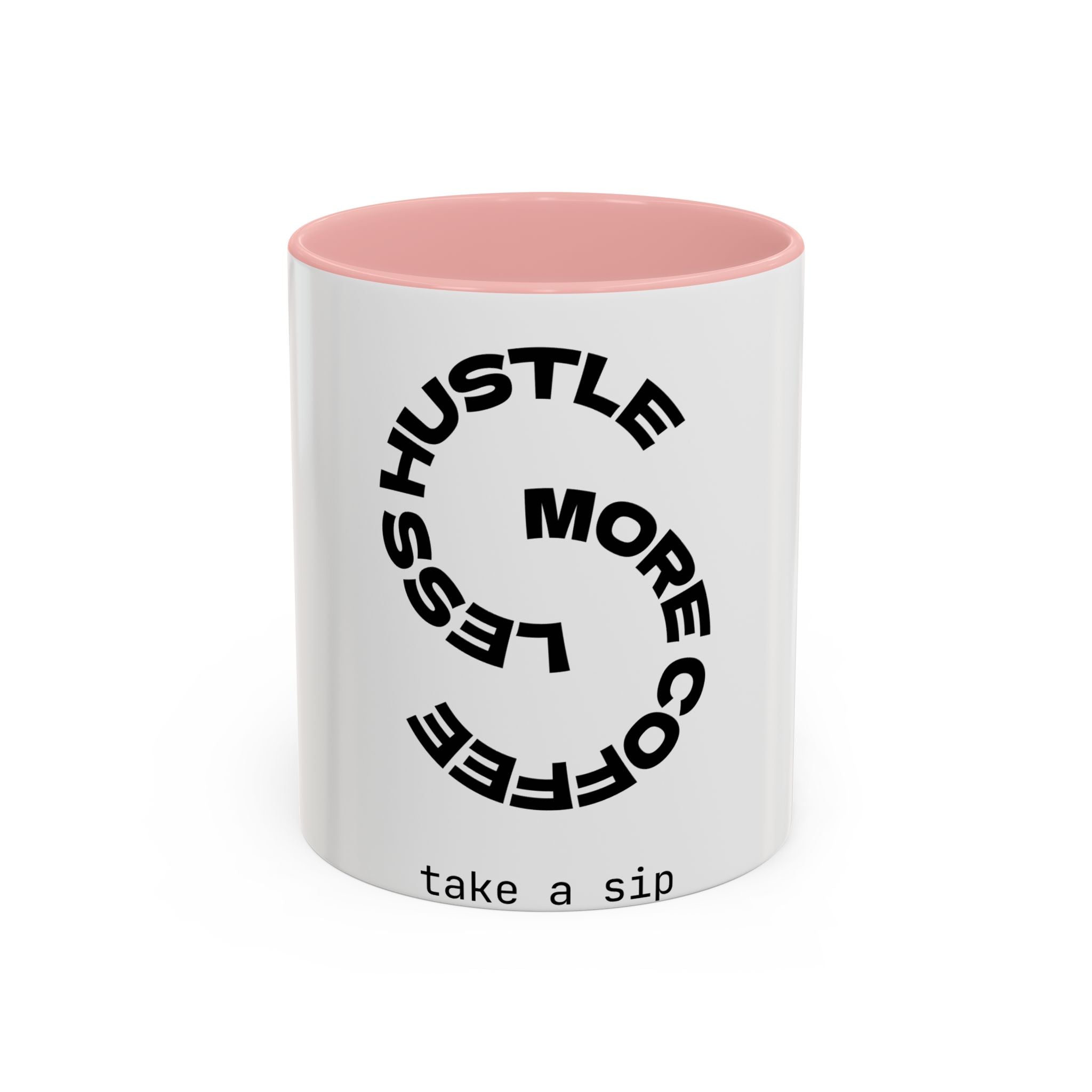 Hustle More Coffee Mug – 'More Coffee Less Hustle' Accent Ceramic Mug