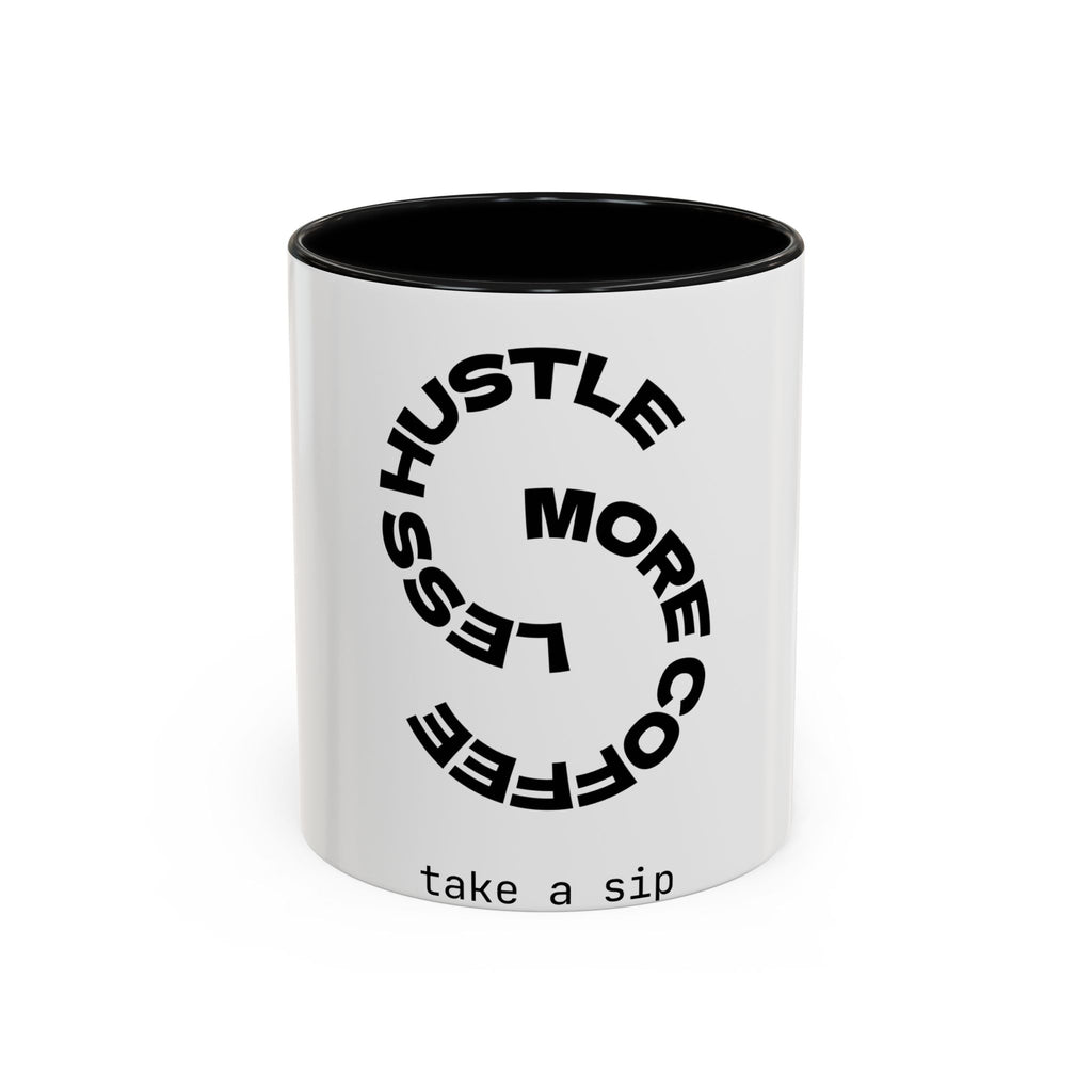Hustle More Coffee Mug – 'More Coffee Less Hustle' Accent Ceramic Mug