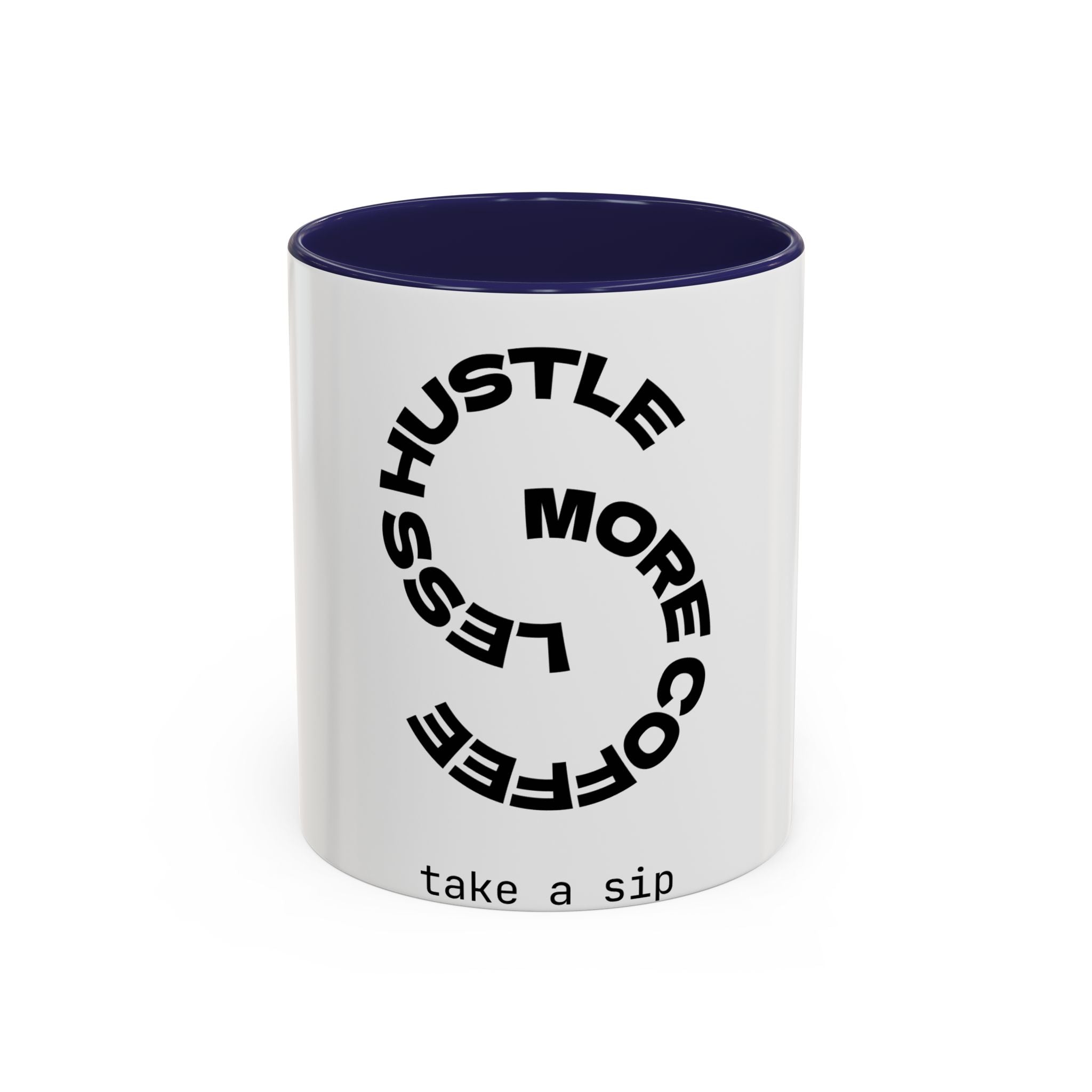 Hustle More Coffee Mug – 'More Coffee Less Hustle' Accent Ceramic Mug
