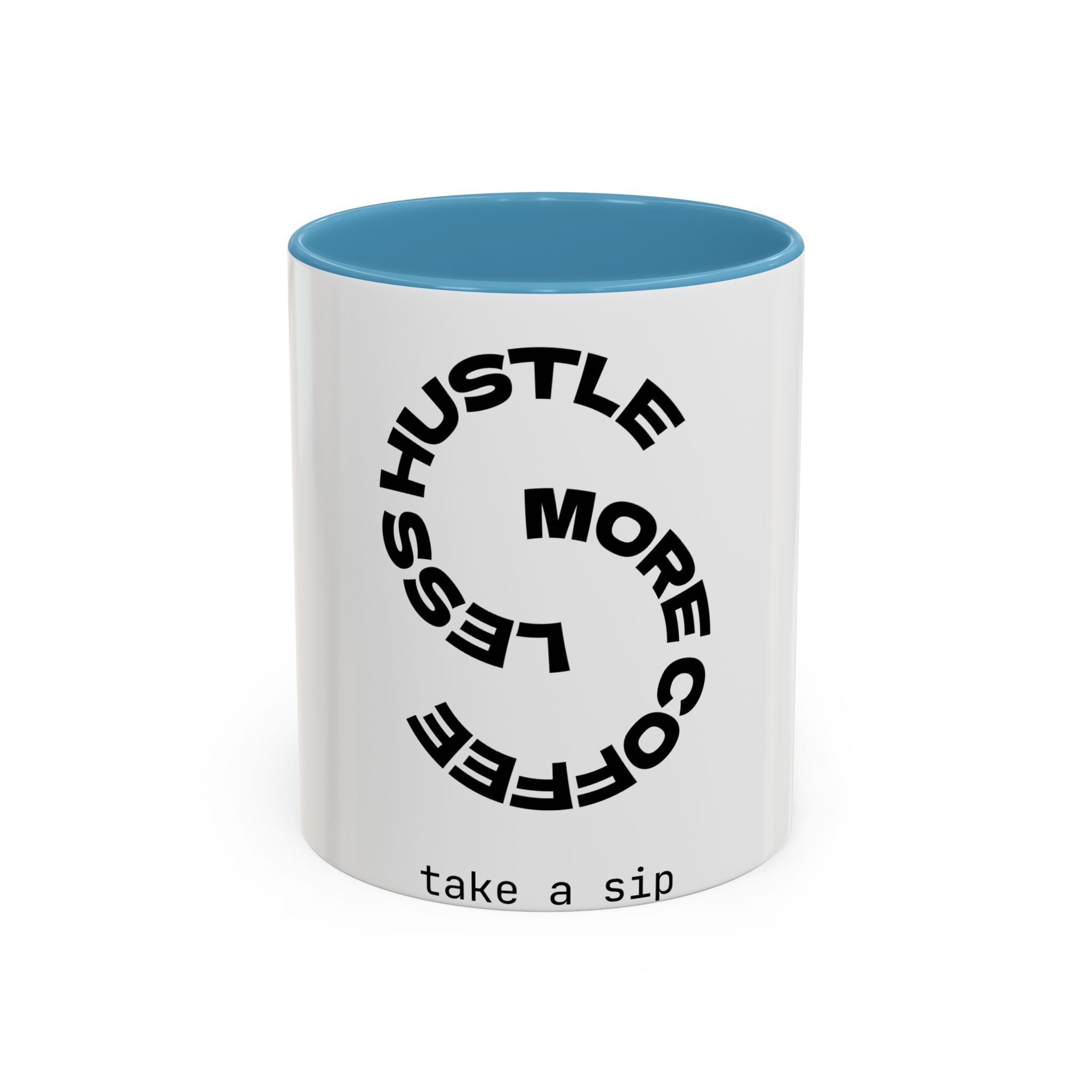 Hustle More Coffee Mug – 'More Coffee Less Hustle' Accent Ceramic Mug
